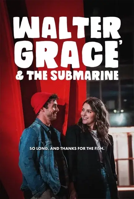 Walter, Grace & The Submarine (2024) — poster