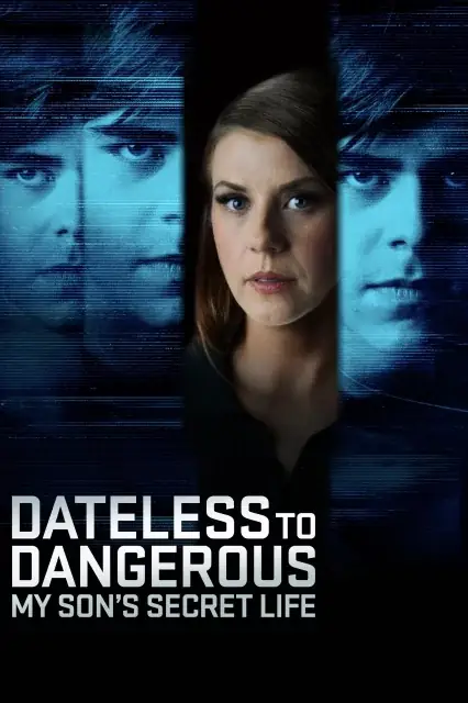 Dateless to Dangerous: My Son's Secret Life (2025) — poster