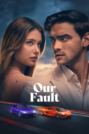 Our Fault (2025) — poster