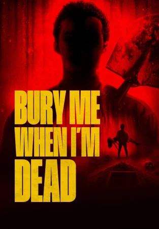 Bury Me When I'm Dead (2025) — poster
