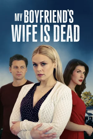 My Boyfriend's Wife Is Dead (2025) — poster