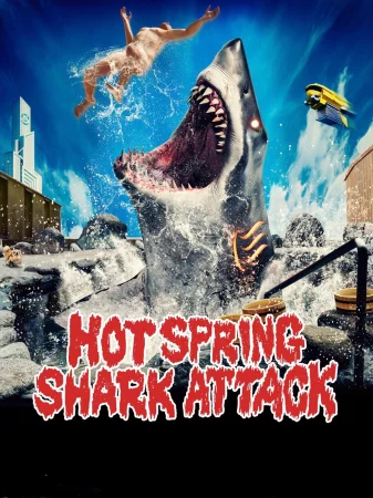 Hot Spring Shark Attack (2024) — poster