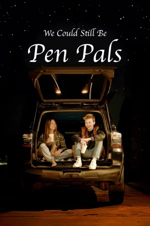 We Could Still Be Pen Pals (2024) — poster