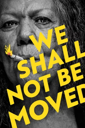 We Shall Not Be Moved (2024) — poster