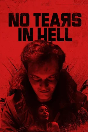 No Tears in Hell (2025) — poster