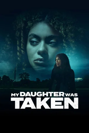 My Daughter Was Taken (2026) — poster