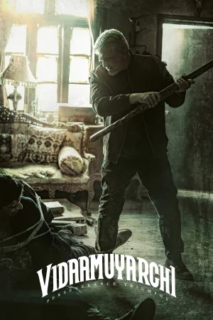 Vidaamuyarchi (2025) — poster