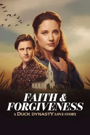 Faith & Forgiveness: A Duck Dynasty Love Story (2026) — poster